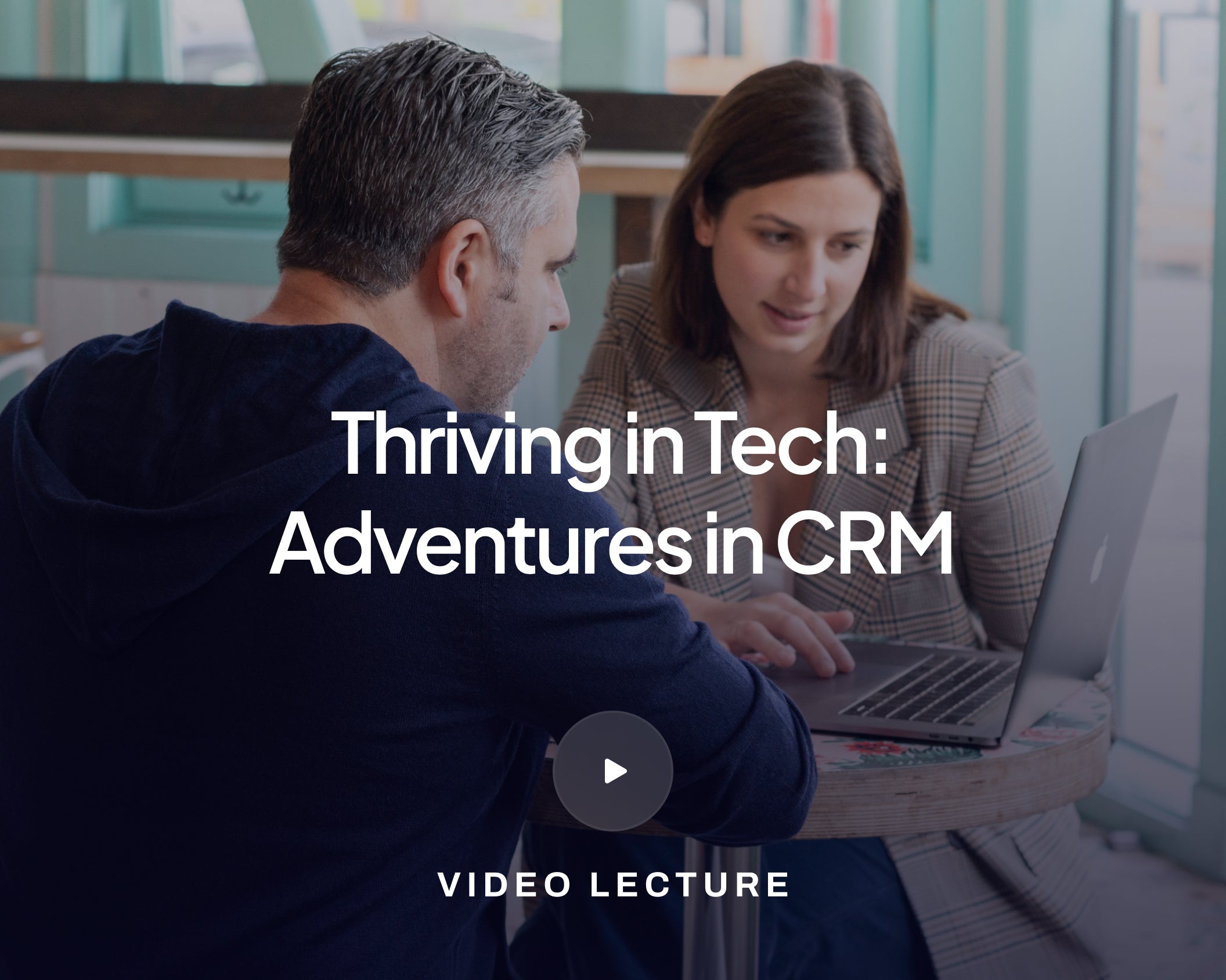 Thriving in Tech: Adventures in CRM